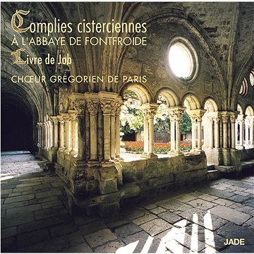 

Choeur Grégorien de Paris: Complies Cisterciennes A L'Abbaye De Fontfroide