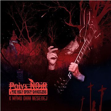 

Poly Noir: K mýmu ohni nesedej