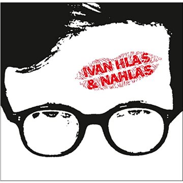 

Ivan Hlas, Nahlas - Ivan Hlas a Nahlas (CD)