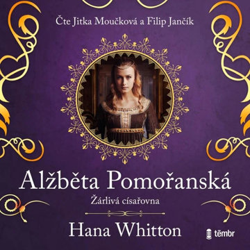 

Whitton Hana: Alžběta Pomořanská - Žárlivá císařovna