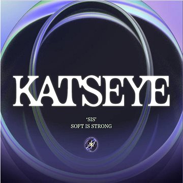 

Katseye: SIS (Soft Is Strong)