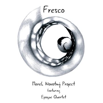 

Marek Novotný Project, Epoque Quarte: Fresco