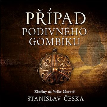 

Češka Stanislav: Případ podivného gombíku