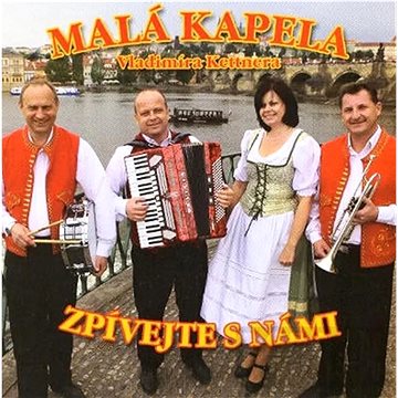 

Malá kapela Vladimíra Kettnera: Zpívejte s námi
