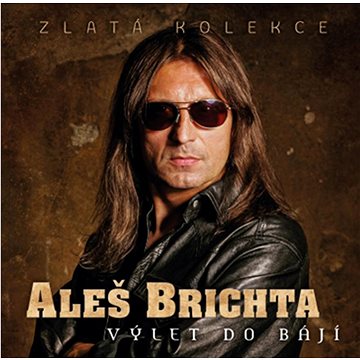 

Aleš Brichta - Výlet do bájí (Zlatá kolekce) (CD)