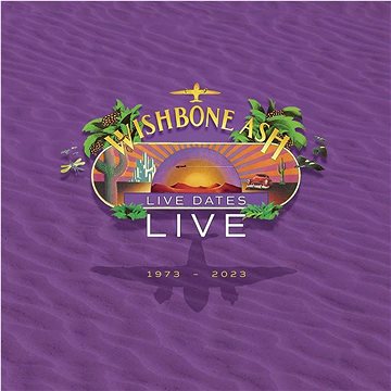 

Wishbone Ash: Live Dates Live