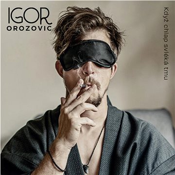 

Igor Orozovič - Když chlap svléká tmu (CD)