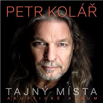 

Kolář Petr: Tajný místa (Akustické album)