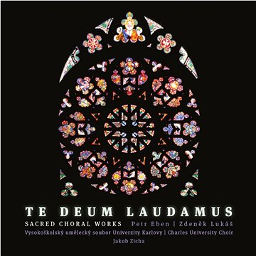 

Te Deum Laudamus: Sacred Choral Works