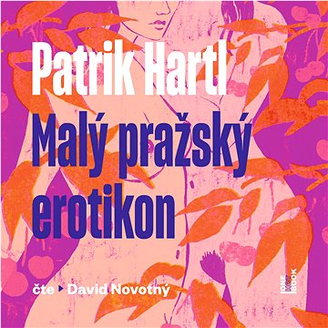 

Hartl Patrik: Malý pražský erotikon