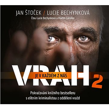 

Lucie Bechynková, Jan Štoček: Vrah je v každém z nás 2
