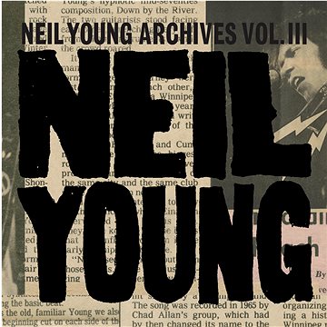 

Young Neil: Neil Young Archives Vol. III