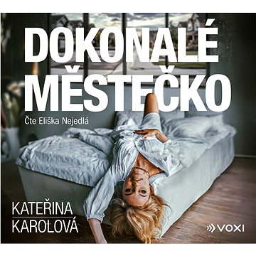 

Karolová Kateřina: Dokonalé městečko