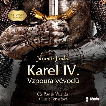 

Jindra Jaromír: Karel IV. - Vzpoura vévodů
