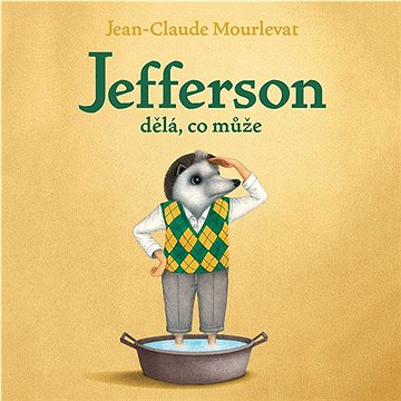 

Mourlevat Jean-Claude: Jefferson dělá, co může