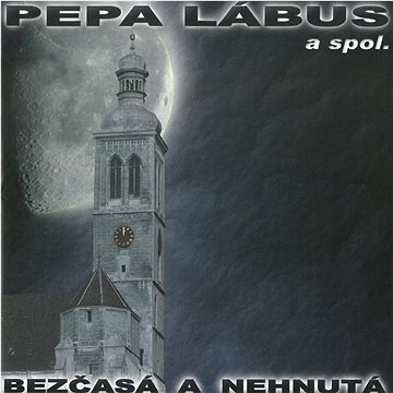 

Lábus Pepa a spol.: Bezčasá a nehnutá