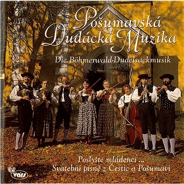 

Pošumavská dudácká muzika: Poslyšte, mládenci