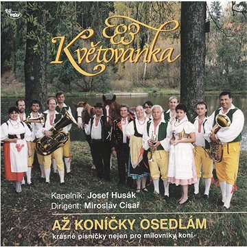 

Květovanka: Až koníčky osedlám