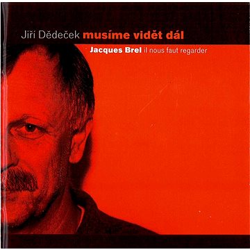 

Dědeček Jiří: Musíme vidět dál