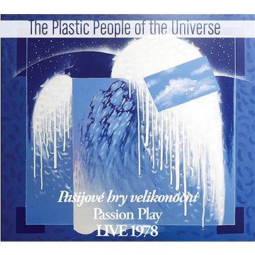 

Plastic People Of The Universe: Pašijové hry velikonoční - Live 1978