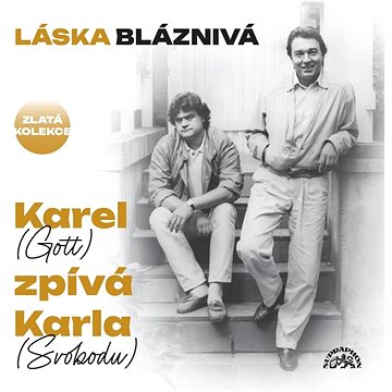 

Gott Karel, Svoboda Karel: Láska bláznivá / Karel (Gott) zpívá Karla (Svobodu) (3xCD)