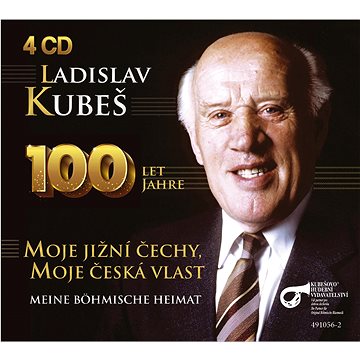 

Kubeš Ladislav: 100 let jahre - Moje jižní Čechy, moje česká vlast
