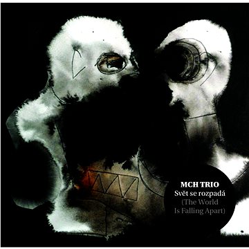 

MCH Trio: Svět e rozpadá (2xLP)