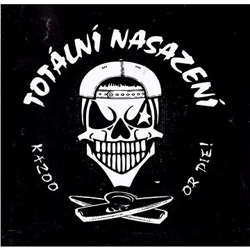 

Totální nasazení: Kazoo or Die! (LP+CD)