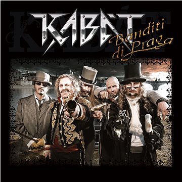 

Kabát: Banditi di Praga
