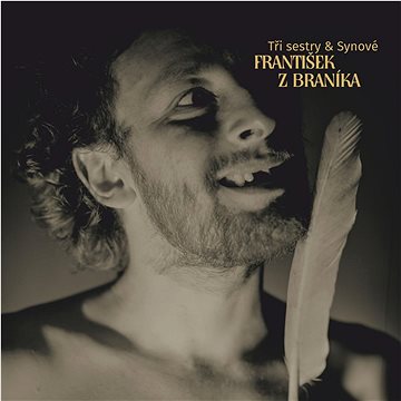 

Tři sestry, Synové: František z Braníka