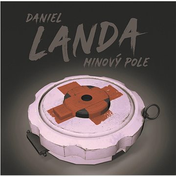 

Landa Daniel: Minový pole
