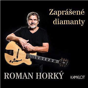 

Horký Roman, Kamelot: Zaprášené diamanty