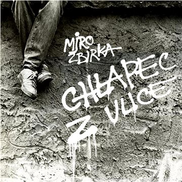 

Žbirka Miroslav: Chlapec z ulice