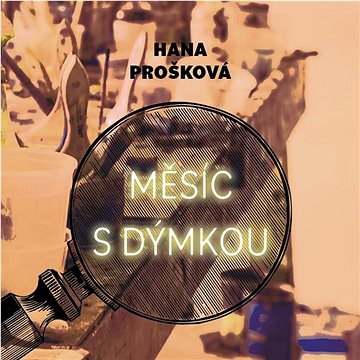 

Prošková Hana: Měsíc s dýmkou