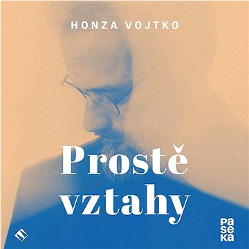 

Vojtko Honza: Prostě vztahy