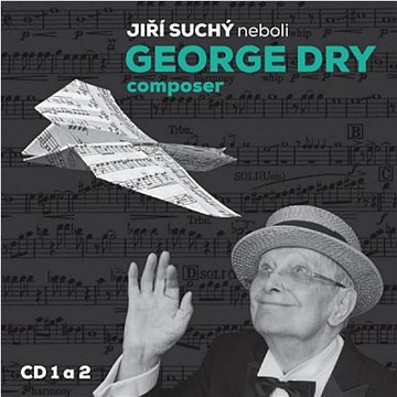 

Suchý Jiří: Jiří Suchý neboli George Dry Composer