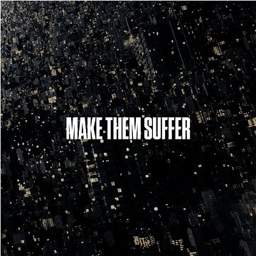 

Make Them Suffer: Make Them Suffer