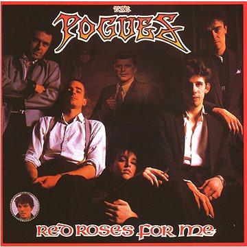 

Pogues: Red Roses For Me