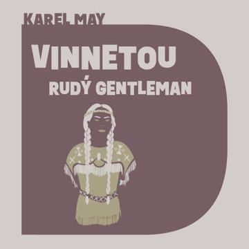 

May Karel: Vinnetou - Rudý gentleman