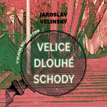 

Velinský Jaroslav: Velice dlouhé schody