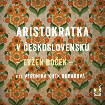 

Boček, Evžen: Aristokratka v Československu
