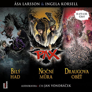 

Larsson Asa: PAX VIII./IX./X.: Bílý had & Noční můra & Draugova oběť