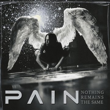

Pain: Nothing Remains The Same (Limited, Remastered Incl. Bonus Tracks)