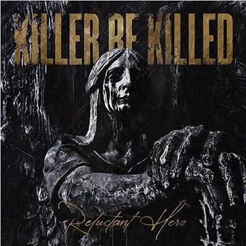 

Killer Be Killed: Reluctant Hero
