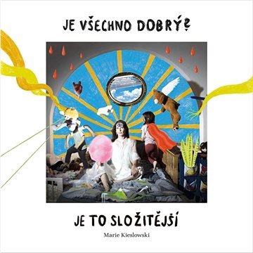 

Kieslowski Marie Je všechno dobrý Je to složitější.