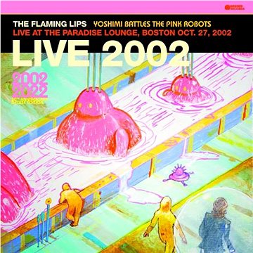 

Flaming Lips: Live At TheParadise Lounge, Boston (10/27/2002) (Pink Vinyl RSD)