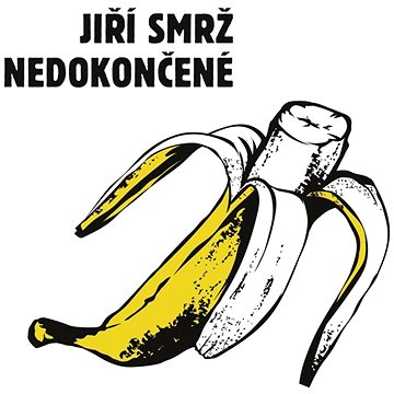 

Smrž Jiří: Nedokončené