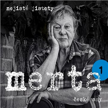

Merta Vladimír: České sny. Nejisté jistoty 1