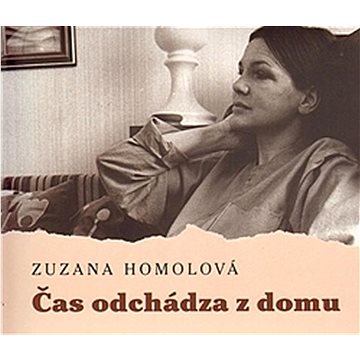 

Homolová Zuzana: Čas odchádza z domu