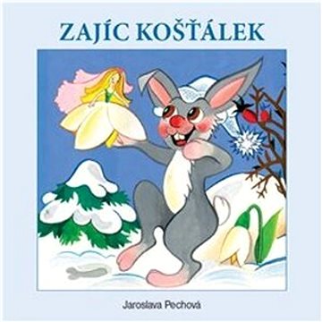 

Pechová Jaroslava: Zajíc Košťálek